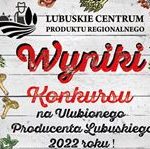 ULUBIONY PRODUCENT LUBUSKI 2022 ROKU WYBRANY!