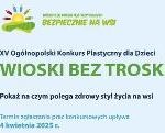 XV OGÓLNOPOLSKI KONKURS PLASTYCZNY KRUS DLA DZIECI „WIOSKI BEZ TROSKI”!