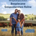 XXII OGÓLNOKRAJOWY KONKURS BEZPIECZNE GOSPODARSTWO ROLNE