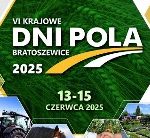 KRAJOWE DNI POLA – BRATOSZEWICE 13-15.06.2025 R. KRAJOWE DNI POLA – BRATOSZEWICE 13-15.06.2025 R.