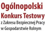 „ROLA ROLNIKA, BY UPADKU UNIKAŁ” – VII OGÓLNOPOLSKI KONKURS TESTOWY Z ZAKRESU BEZPIECZNEJ PRACY W GOSPODARSTWIE ROLNYM